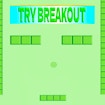 Izmēģiniet Breakout